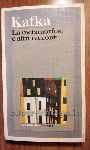 -La metamorfosi e altri racconti profilo storico-critico dell’autore e dell’opera guida bibliografica XVI edizione n: 68 di Franz Kafka. Editore: i grandi libri Garzanti. Milano 1992-